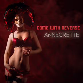 Come with Reverse - Annegrette – Single